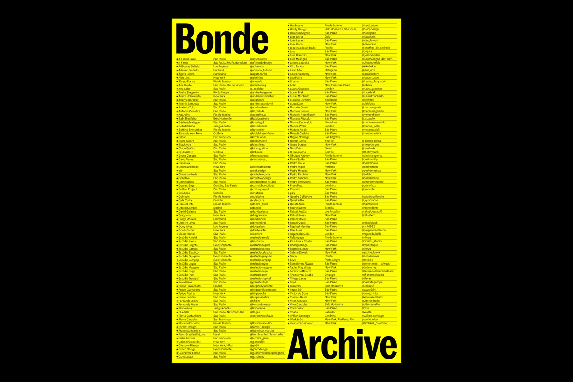 Bonde by Felipe Rocha and Leo Porto